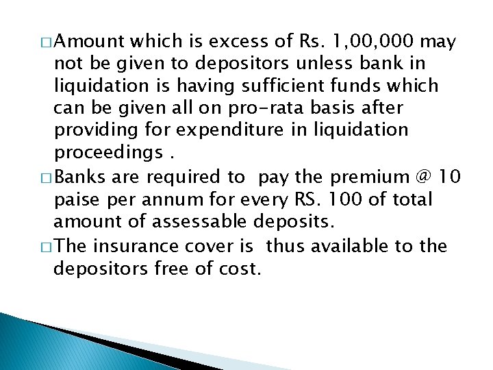 � Amount which is excess of Rs. 1, 000 may not be given to