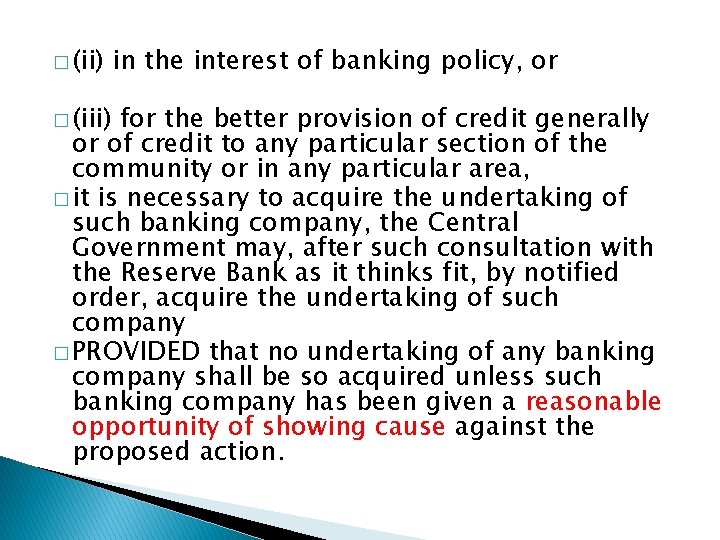 � (ii) � (iii) in the interest of banking policy, or for the better