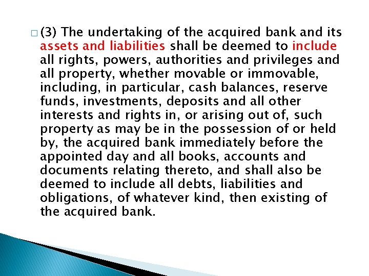 � (3) The undertaking of the acquired bank and its assets and liabilities shall