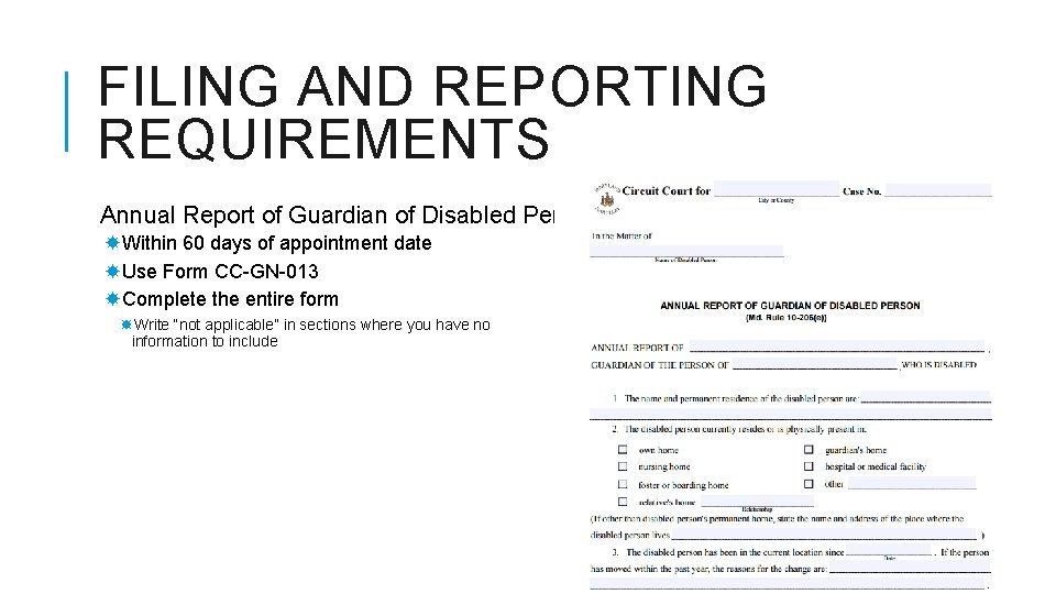 FILING AND REPORTING REQUIREMENTS Annual Report of Guardian of Disabled Person Within 60 days
