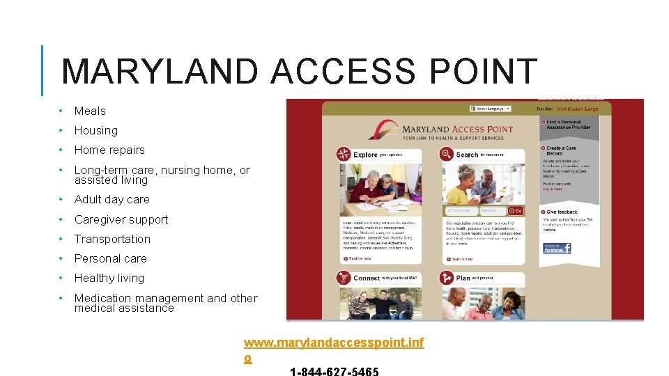 MARYLAND ACCESS POINT • Meals • Housing • Home repairs • Long-term care, nursing