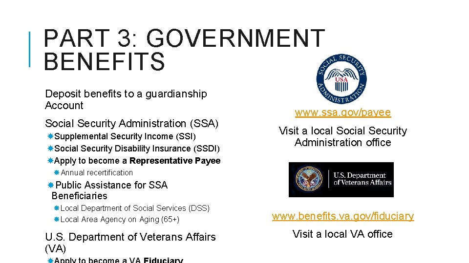 PART 3: GOVERNMENT BENEFITS Deposit benefits to a guardianship Account Social Security Administration (SSA)