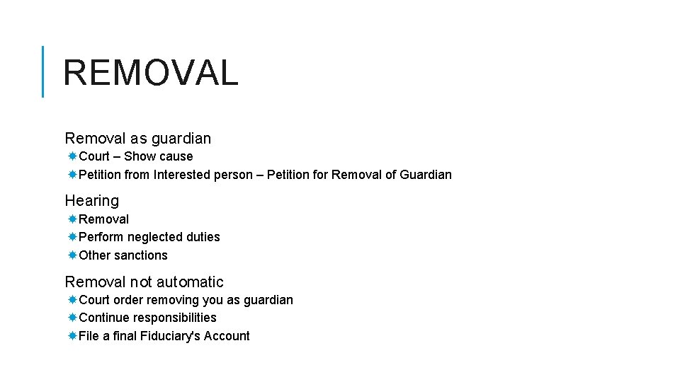 REMOVAL Removal as guardian Court – Show cause Petition from Interested person – Petition