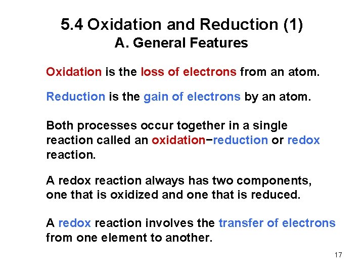 5. 4 Oxidation and Reduction (1) A. General Features Oxidation is the loss of