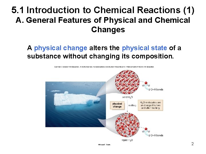 5. 1 Introduction to Chemical Reactions (1) A. General Features of Physical and Chemical