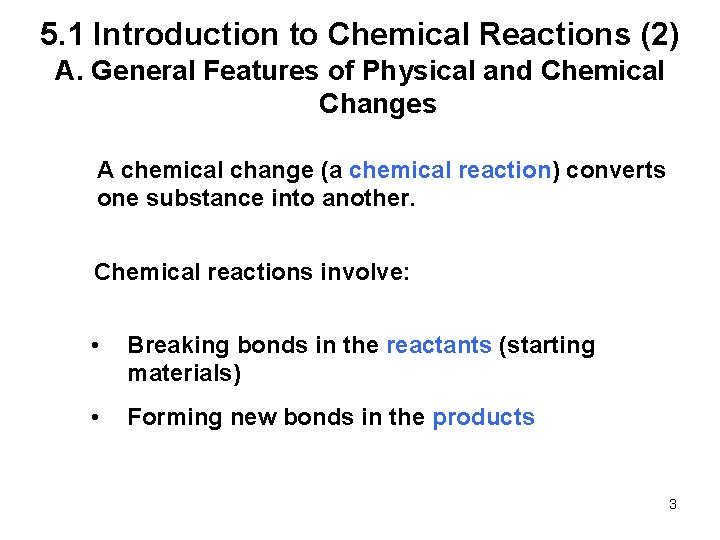 5. 1 Introduction to Chemical Reactions (2) A. General Features of Physical and Chemical