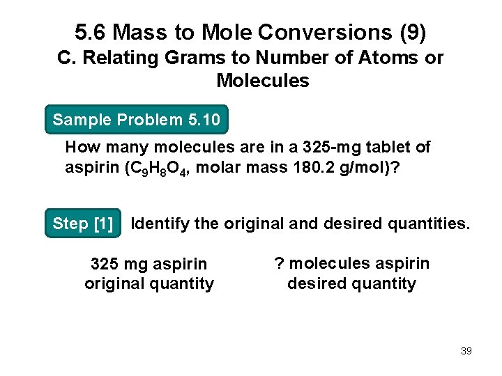 5. 6 Mass to Mole Conversions (9) C. Relating Grams to Number of Atoms