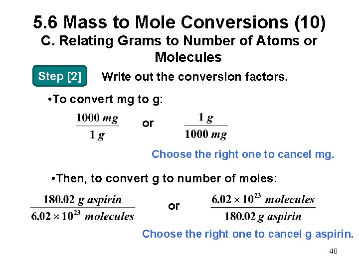 5. 6 Mass to Mole Conversions (10) C. Relating Grams to Number of Atoms