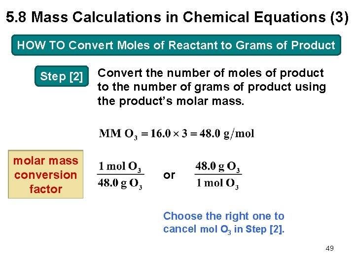5. 8 Mass Calculations in Chemical Equations (3) HOW TO Convert Moles of Reactant