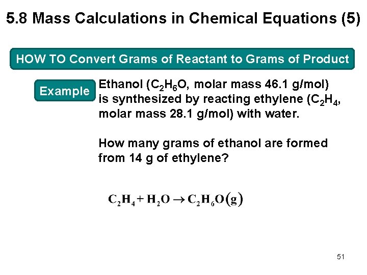 5. 8 Mass Calculations in Chemical Equations (5) HOW TO Convert Grams of Reactant