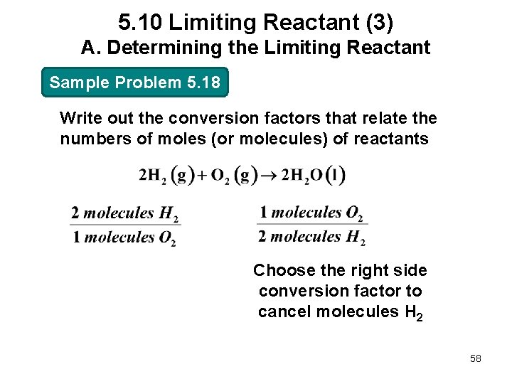 5. 10 Limiting Reactant (3) A. Determining the Limiting Reactant Sample Problem 5. 18