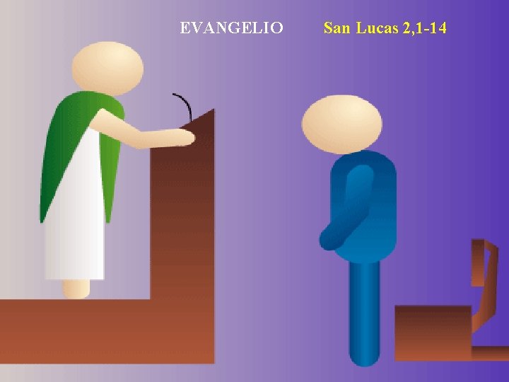 EVANGELIO San Lucas 2, 1 -14 