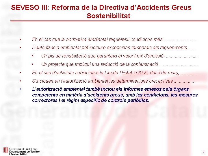 SEVESO III: Reforma de la Directiva d’Accidents Greus Sostenibilitat • En el cas que