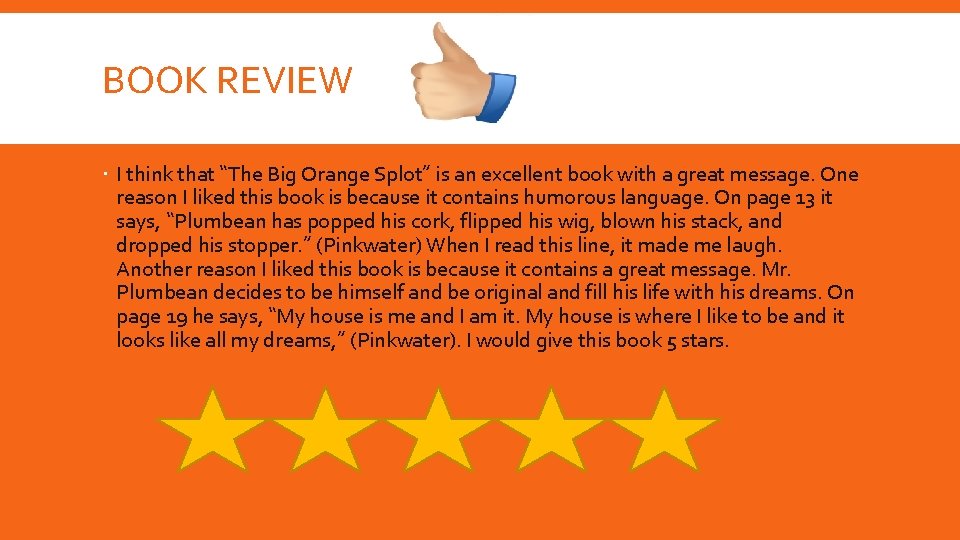 BOOK REVIEW I think that “The Big Orange Splot” is an excellent book with