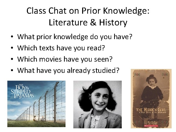 Class Chat on Prior Knowledge: Literature & History • • What prior knowledge do