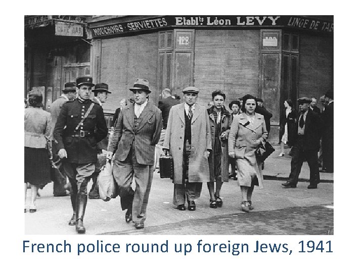 French police round up foreign Jews, 1941 