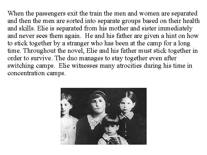 When the passengers exit the train the men and women are separated and then