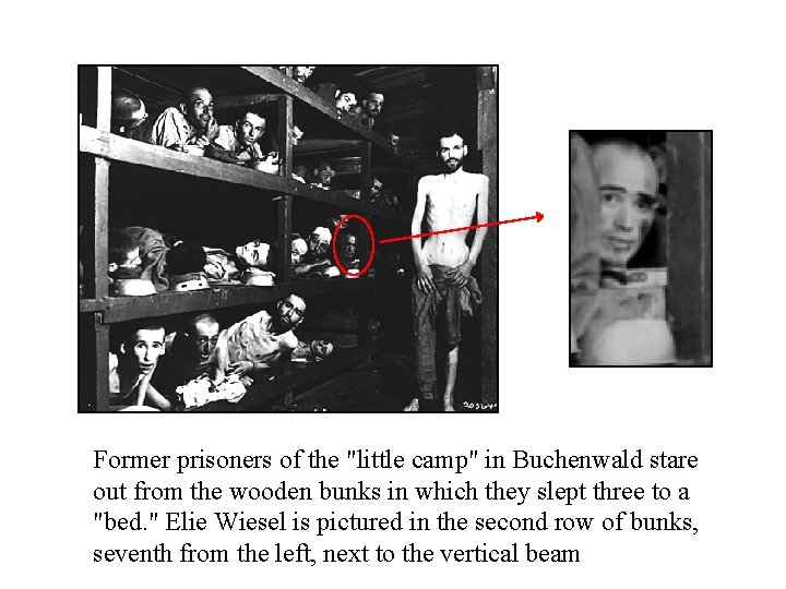 Former prisoners of the "little camp" in Buchenwald stare out from the wooden bunks