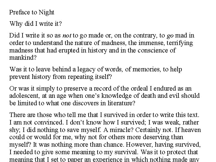 Preface to Night Why did I write it? Did I write it so as