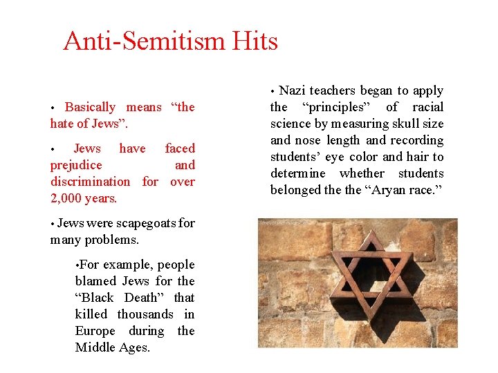 Anti-Semitism Hits • Nazi teachers began to apply • Basically means “the hate of