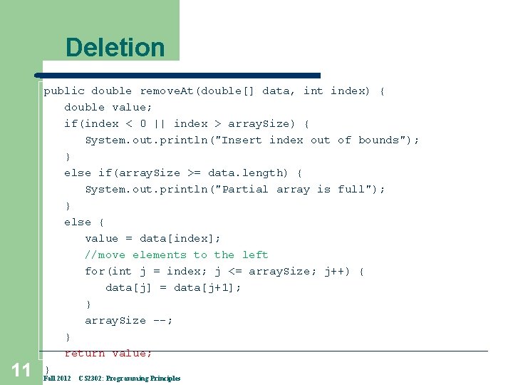Deletion 11 public double remove. At(double[] data, int index) { double value; if(index <