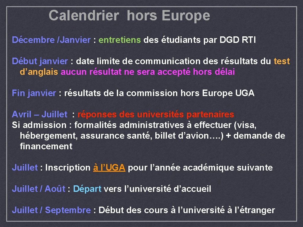 Calendrier hors Europe Décembre /Janvier : entretiens des étudiants par DGD RTI Début janvier