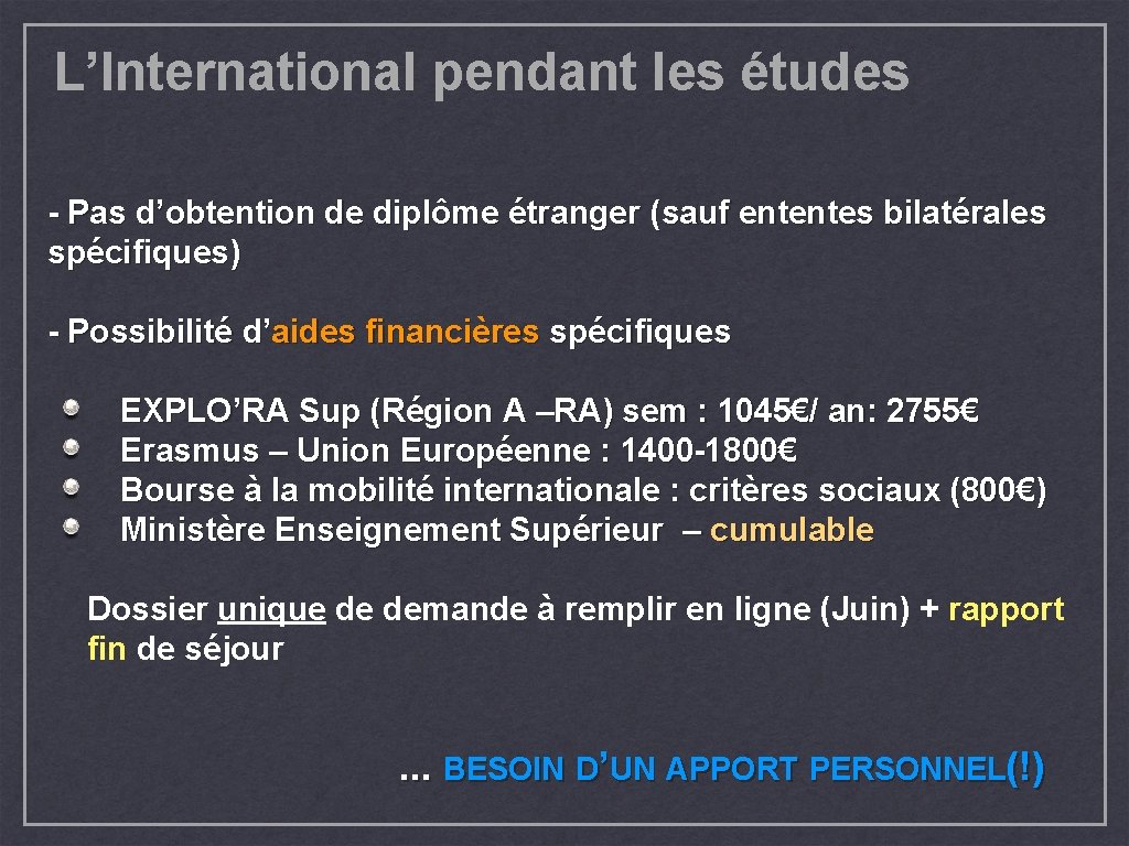 L’International pendant les études - Pas d’obtention de diplôme étranger (sauf ententes bilatérales spécifiques)