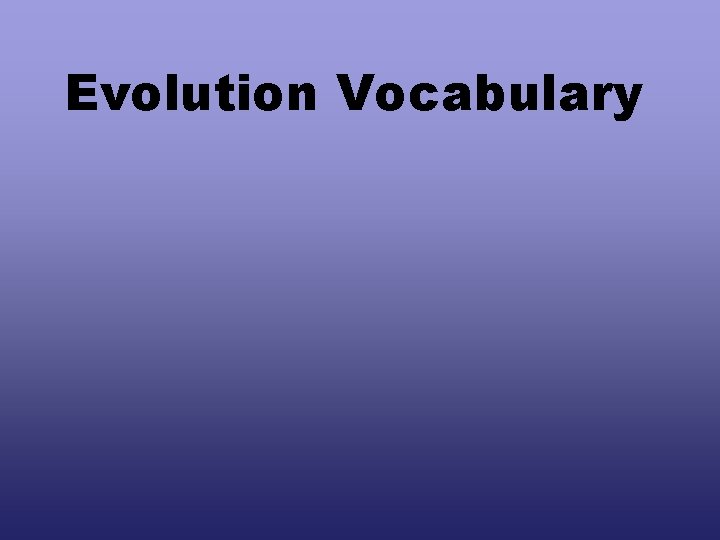 Evolution Vocabulary 