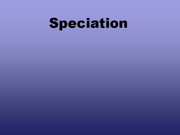 Speciation 