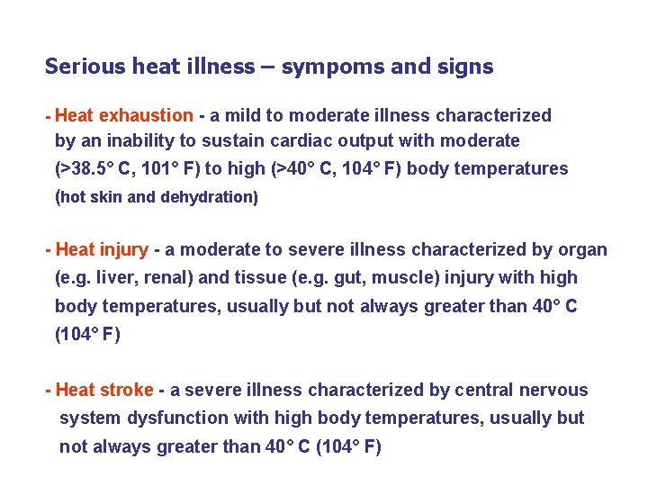 Serious heat illness – sympoms and signs - Heat exhaustion - a mild to