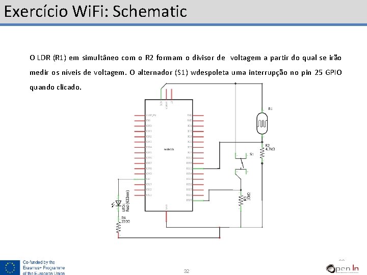 Exercício Wi. Fi: Schematic O LDR (R 1) em simultâneo com o R 2