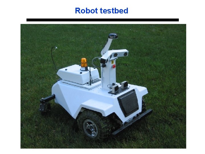 Robot testbed 