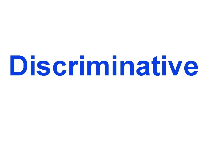 Discriminative 