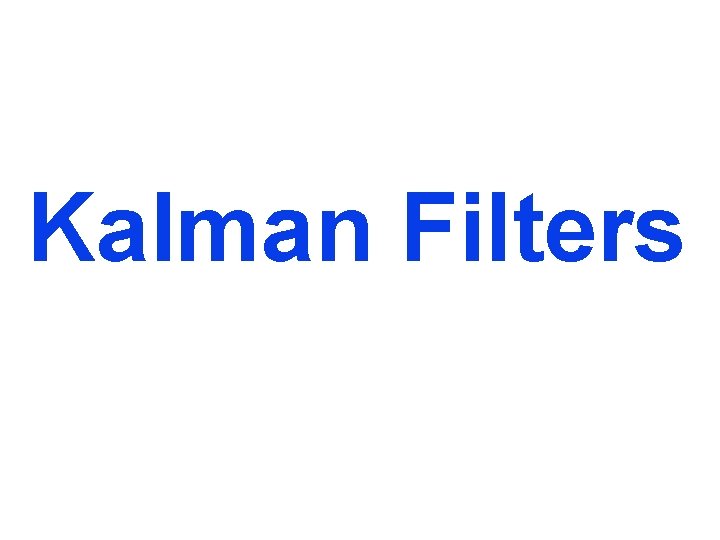 Kalman Filters 