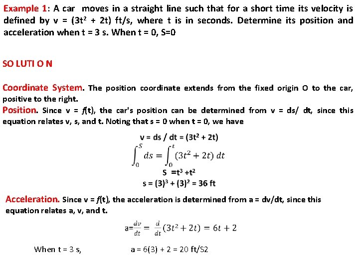 Example 1: A car moves in a straight line such that for a short