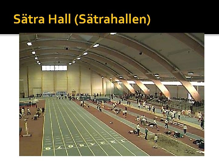 Sätra Hall (Sätrahallen) 