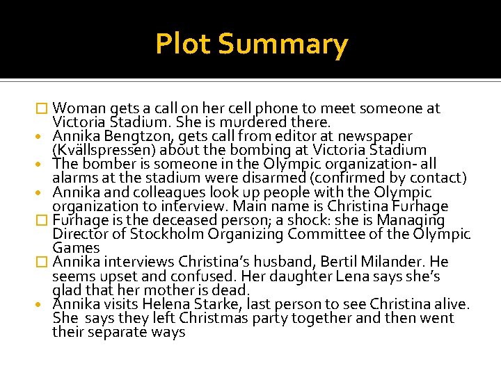 Plot Summary � Woman gets a call on her cell phone to meet someone
