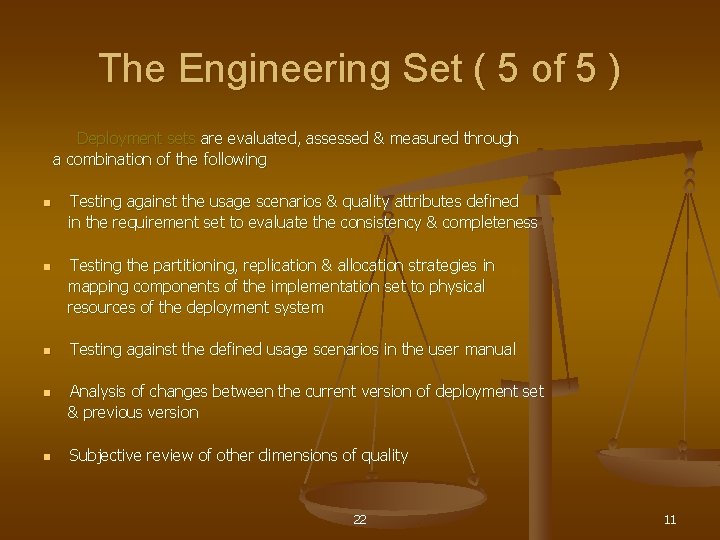 The Engineering Set ( 5 of 5 ) Deployment sets are evaluated, assessed &
