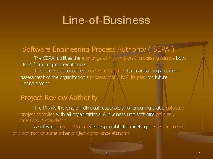 Line-of-Business Software Engineering Process Authority ( SEPA ) The SEPA facilities the exchange of