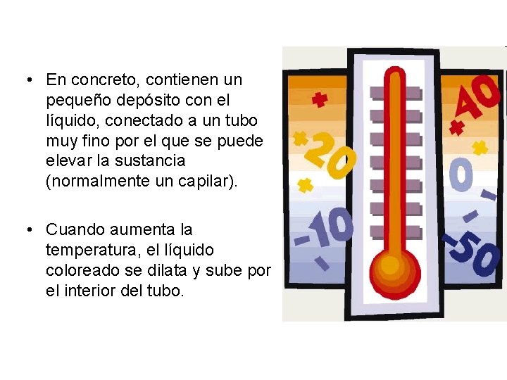  • En concreto, contienen un pequeño depósito con el líquido, conectado a un