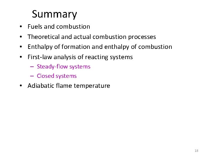 Summary • • Fuels and combustion Theoretical and actual combustion processes Enthalpy of formation