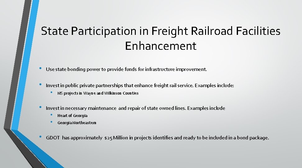 State Participation in Freight Railroad Facilities Enhancement • Use state bonding power to provide