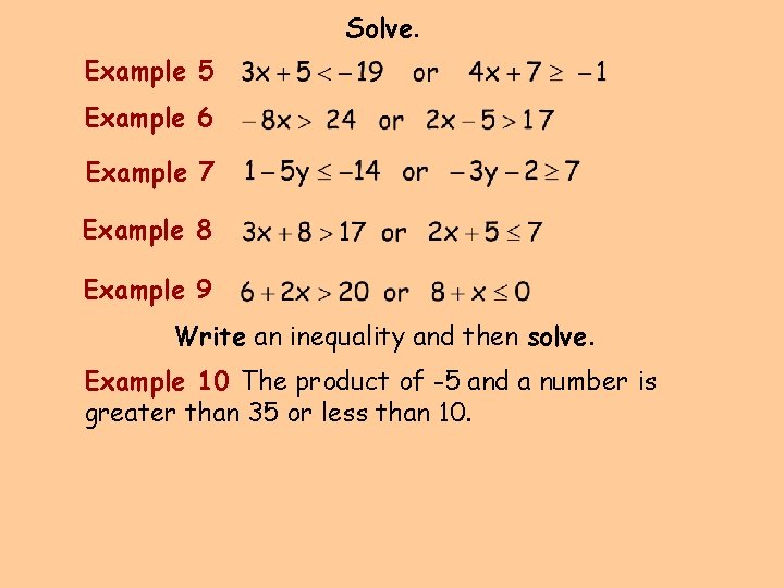 Solve. Example 5 Example 6 Example 7 Example 8 Example 9 Write an inequality