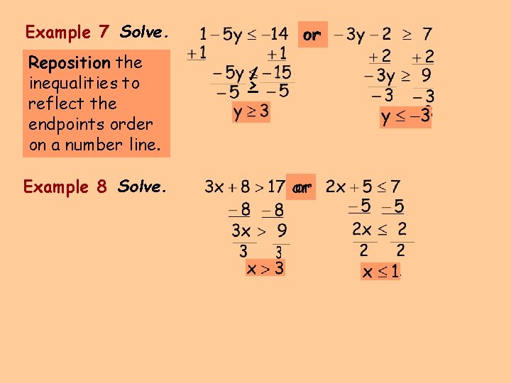 Example 7 Solve. Reposition the inequalities to reflect the endpoints order on a number