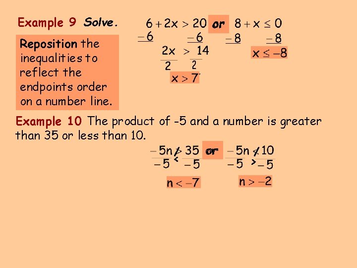 Example 9 Solve. or Reposition the inequalities to reflect the endpoints order on a