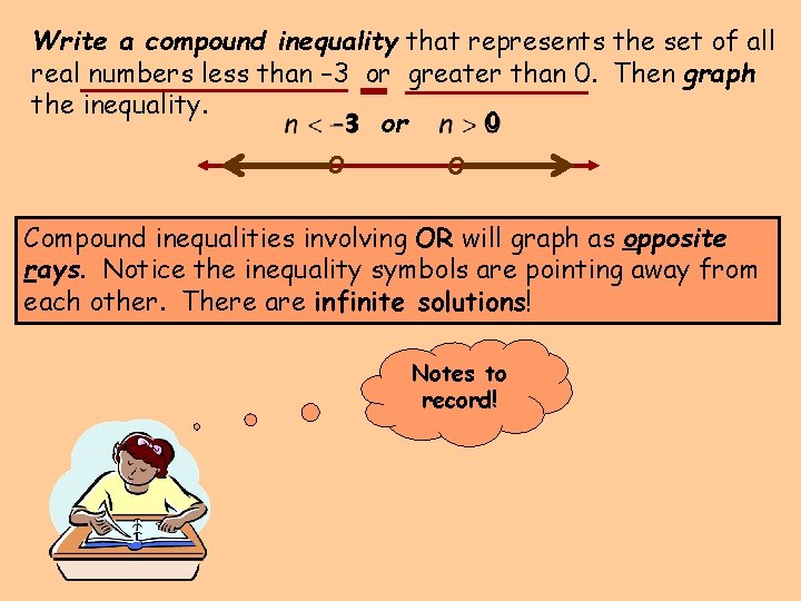 Write a compound inequality that represents the set of all real numbers less than
