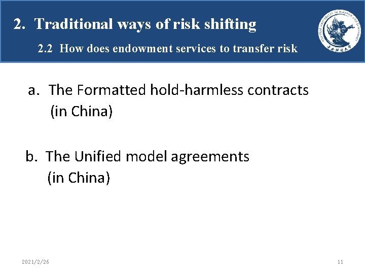 2. Traditional ways of risk shifting 2. 2 How does endowment services to transfer