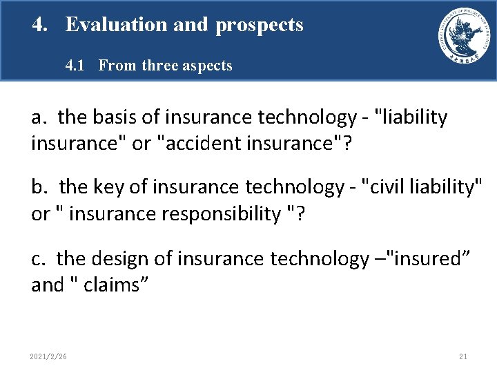 4. Evaluation and prospects 4. 1 From three aspects a. the basis of insurance