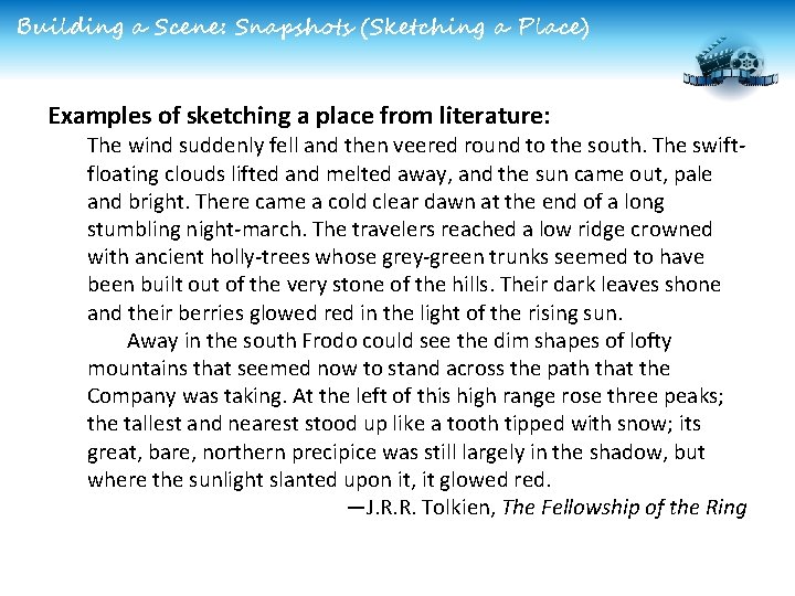Building a Scene: Snapshots (Sketching a Place) Examples of sketching a place from literature: