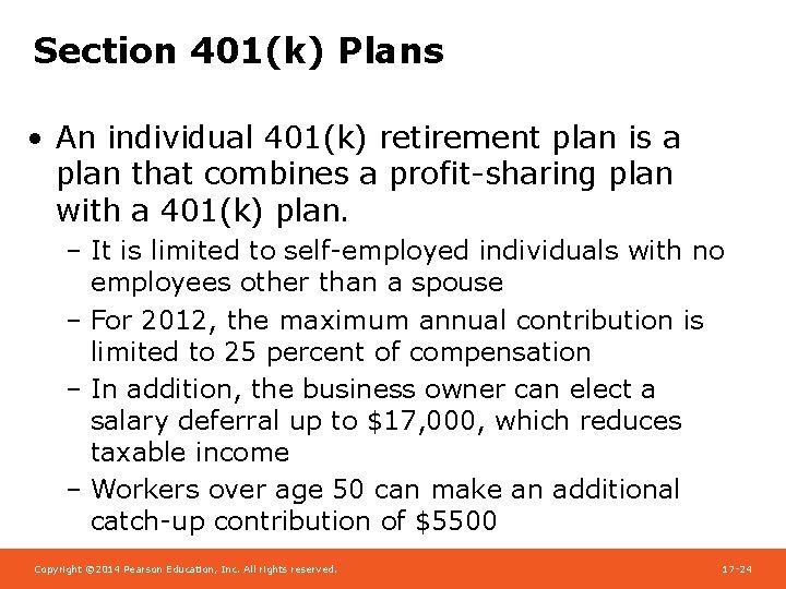 Section 401(k) Plans • An individual 401(k) retirement plan is a plan that combines